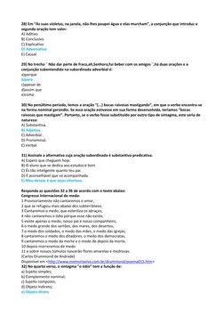 28) Em “Às suas violetas, na janela, não lhes poupei água e elas murcham”, a conjunção que introduz a 
segunda oração tem val