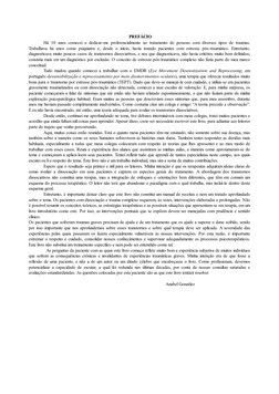 PREFÁCIO
Há 10 anos comecei a dedicar-me preferencialmente ao tratamento de pessoas com diversos tipos de traumas.
Trabalhav