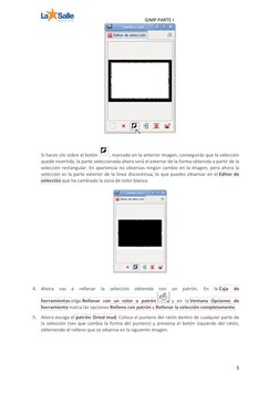 GIMP PARTE I 
5 
 
 
 
Si haces clic sobre el botón 
, marcado en la anterior imagen, conseguirás que la selección 
quede inv