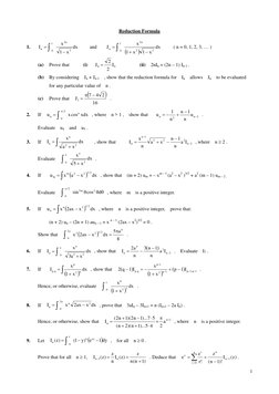Reduction Formula 
1. 
(
)
dx
x
1
x
1
x
J
and
dx
x
1
x
I
2
2
n
2
1
0
n
2
n
2
1
0
n
−
+
=
−
=
∫
∫
  
( n = 0, 1, 2, 3, … )