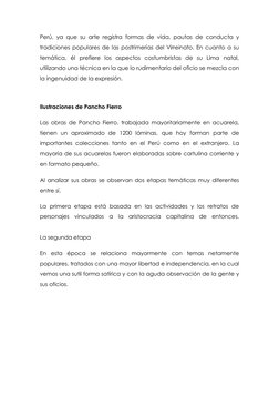 Perú, ya que su arte registra formas de vida, pautas de conducta y 
tradiciones populares de las postrimerías del Virreinato.