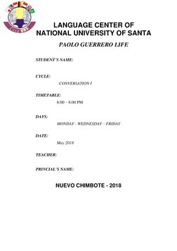 LANGUAGE CENTER OF 
NATIONAL UNIVERSITY OF SANTA 
PAOLO GUERRERO LIFE 
 
STUDENT´S NAME: 
 
 
CYCLE: 
CONVERSATION I 
 
TIMET