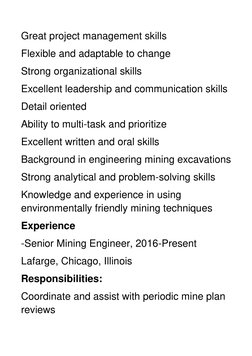 Great project management skills 
Flexible and adaptable to change 
Strong organizational skills 
Excellent leadership and com