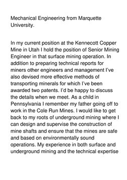 Mechanical Engineering from Marquette 
University. 
 
In my current position at the Kennecott Copper 
Mine in Utah I hold the