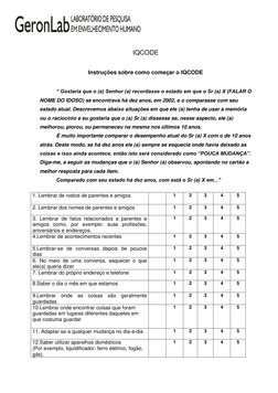 IQCODE 
 
 
Instruções sobre como começar o IQCODE 
 
 
“ Gostaria que o (a) Senhor (a) recordasse o estado em