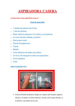 ASPIRADORA CASERA 
 
¿Cómo hacer una aspiradora casera? 
 
Lista de materiales 
 
 1 botella de plástico de 2 litros  
 1 l
