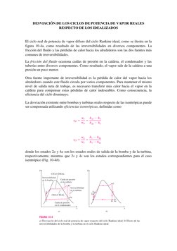 DESVIACIÓN DE LOS CICLOS DE POTENCIA DE VAPOR REALES  
RESPECTO DE LOS IDEALIZADOS 
 
El ciclo real de potencia de vapor difi