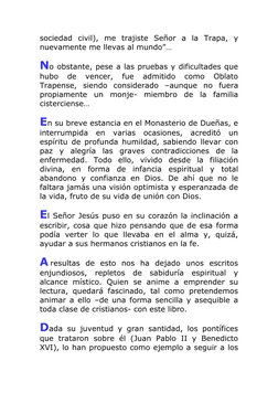 sociedad civil), me trajiste Señor a la Trapa, y 
nuevamente me llevas al mundo”… 
No obstante, pese a las pruebas y dificult