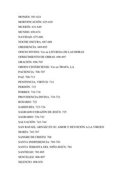 MONJES: 591-624 
MORTIFICACIÓN: 625-630 
MUERTE: 631-649 
MUNDO: 650-674 
NAVIDAD: 675-686 
NOCHE OSCURA: 687-688 
OBEDIENCIA