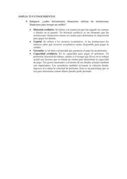 AMPLIA TUS CONOCIMIENTOS 
8. Indaguen: ¿cuáles herramientas financieras utilizan las instituciones 
financieras para otorgar