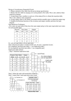 Design of Asynchronous Sequential Circuit: 
1. Obtain a primitive flow table from the given design specifications 
2. Reduce