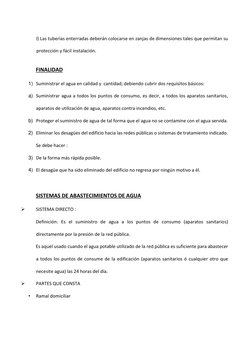l) Las tuberías enterradas deberán colocarse en zanjas de dimensiones tales que permitan su 
protección y fácil instalaci