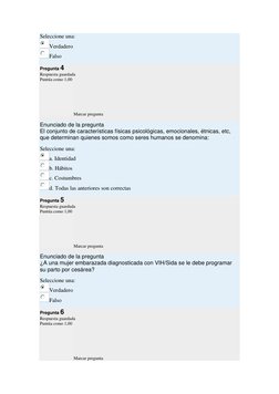 Seleccione una: 
Verdadero 
Falso 
Pregunta 4 
Respuesta guardada 
Puntúa como 1,00 
Marcar pregunta 
Enunciado de la pregunt