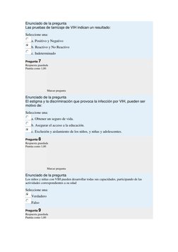 Enunciado de la pregunta 
Las pruebas de tamizaje de VIH indican un resultado: 
Seleccione una: 
a. Positivo y Negativo 
b. R