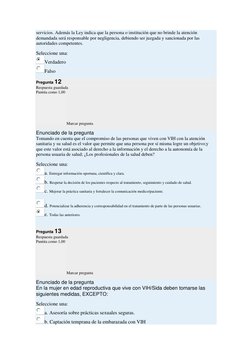 servicios. Además la Ley indica que la persona o institución que no brinde la atención 
demandada será responsable por neglig
