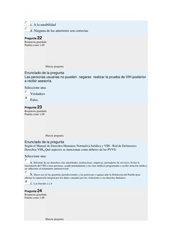 c. A la amabilidad 
d. Ninguna de las anteriores son correctas 
Pregunta 22 
Respuesta guardada 
Puntúa como 1,00 
Marcar pre