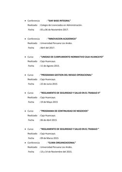  Conferencia 
: “SIAF BASE INTEGRAL” 
Realizado : Colegio de Licenciados en Administración. 
 Fecha 
: 05 y 06 de Noviembr