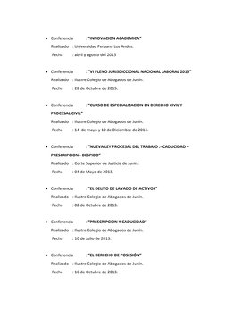  Conferencia 
: “INNOVACION ACADEMICA” 
Realizado : Universidad Peruana Los Andes. 
 Fecha 
: abril y agosto del 2015 
 
