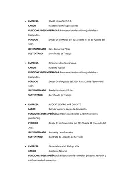  EMPRESA  
: CMAC HUANCAYO S.A. 
CARGO 
 
: Asistente de Recuperaciones 
FUNCIONES DESEMPEÑADAS: Recuperación de créditos