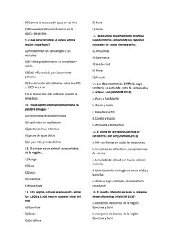 D) Genera la escasez de agua en los ríos 
E) Provoca los intensos huaycos en la 
época de verano 
9. ¿Qué característica se a