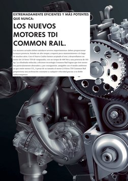 Los motores actuales deben satisfacer severos requerimientos: deben proporcionar 
la mayor potencia, brindar un alto torque y