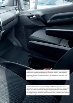Un amplio espacio interior, máxima duración y mayor comodidad. La cabina del Nuevo 
Crafter satisface todos los requerimiento