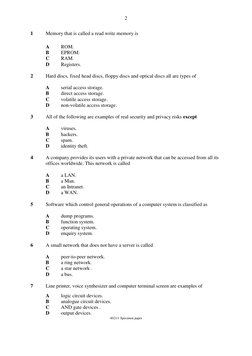 2 
 
1 
Memory that is called a read write memory is  
 
A 
ROM. 
B 
EPROM. 
C 
RAM. 
D 
Registers. 
 
2 
Hard discs, fixed h