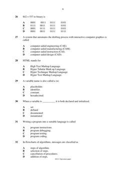 6 
 
26 
842 + 537 to binary is  
 
A 
0001        0011       0111  
0101 
B 
0111    0011        0111 
0101 
C 
0001    0111