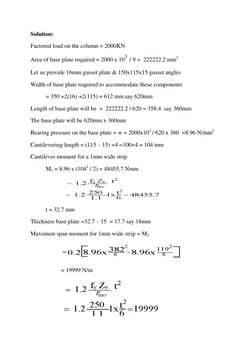 Solution: 
Factored load on the column = 2000KN 
Area of base plate required = 2000 x 103  / 9 =  222222.2 mm2  
Let us provi