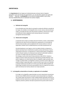 IMPORTANCIA 
 
 La importancia de los mapas es fundamental para conocer tanto el espacio 
geográfico como las formas de organ
