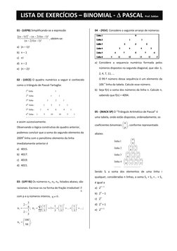 LISTA DE EXERCÍCIOS – BINOMIAL - ∆∆∆∆ PASCAL Prof. Saldan 
01 - (UEPB) Simplificando-se a expressão 
2
[(n
1)!]
(n
2)!(n
1)!