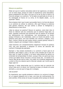 Educar en positivo
Debe ser que en nuestra naturaleza está el ser agresivos y el educar
con la mano larga, porque en toda mi