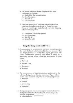 4. He began the Linux kernel project in1991, in a 
university in Finland. 
a. Embedded Operating Systems 
b. Ken Thompson
