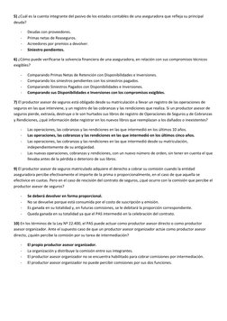 5) ¿Cuál es la cuenta integrante del pasivo de los estados contables de una aseguradora que refleja su principal 
deuda? 
-