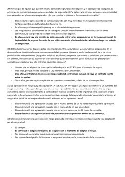 29) Hay un par de figuras que pueden llevar a confusión: la pluralidad de seguros y el coaseguro (o coseguro). La 
primera es
