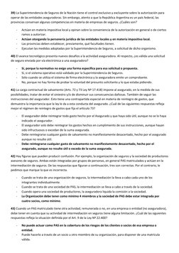 39) La Superintendencia de Seguros de la Nación tiene el control exclusivo y excluyente sobre la autorización para 
operar de