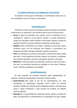 CLASIFICACIÓN DE LOS ANIMALES ACUATICOS 
Se clasifican en dos grupos: Vertebrados  e Invertebrados. Cada uno a su 
vez se s
