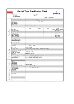 Control Valve Specification Sheet
Customer
Application
End User
Tag No
End Destination
* Delete as appropriate
Process Data
A