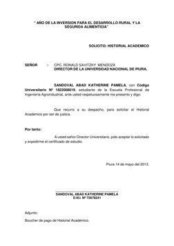 “ AÑO DE LA INVERSION PARA EL DESARROLLO RURAL Y LA 
SEGURIDA ALIMENTICIA”  
 
 
SOLICITO: HISTORIAL ACADEMICO 
 
 
SEÑOR