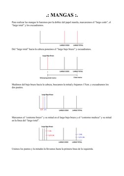 .: MANGAS :.
Para realizar las mangas lo haremos por la doblez del papel manila, marcaremos el “largo codo”, el 
“largo total