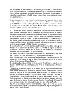 Las características del turismo andaluz son principalmente la búsqueda de sol y playa por parte 
de un turismo de masas q