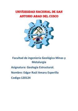 UNIVERSIDAD NACIONAL DE SAN 
ANTONIO ABAD DEL CUSCO 
 
 
Facultad de ingeniería Geológica Minas y 
Metalurgia 
Asignatura: Ge