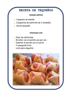 RECETA DE TEQUEÑOS 
INGREDIENTES 
 1 paquete de wantán 
 2 paquetes de salchicha de 3 unidades. 
 Aceite pequeño. 
 
PREPA