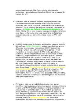 productores haciendo PRV. Todo esto ha sido liderado, 
gestionado y ejecutado por el profesor Pinheiro y su equipo de 
trabaj