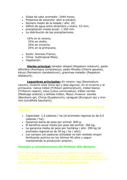  
Golpe de calor promedio: 2444 horas; 
 
Presencia de escarcha: abril a octubre; 
 
Número medio de la helada / año: 20;