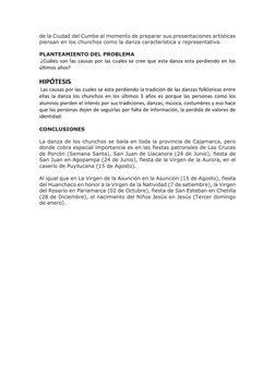 de la Ciudad del Cumbe al momento de preparar sus presentaciones artísticas 
piensan en los chunchos como la danza caracterís
