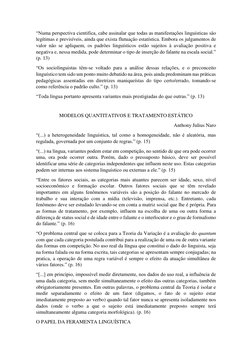 “Numa perspectiva cientifica, cabe assinalar que todas as manifestações linguísticas são 
legítimas e previsíveis, ainda que