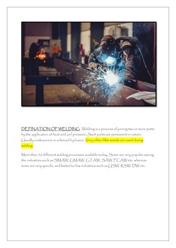 DEFINATION OF WELDING : Welding is a process of joining two or more parts 
by the application of heat and (or) pressure