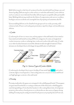 Weld defect may be in the form of variations from the intended weld bead shape, size and 
desired quality. Defects may be on