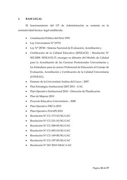 Página 10 de 57 
 
1. 
BASE LEGAL 
El funcionamiento del CP de Administración se sustenta en la 
normatividad técnica- legal